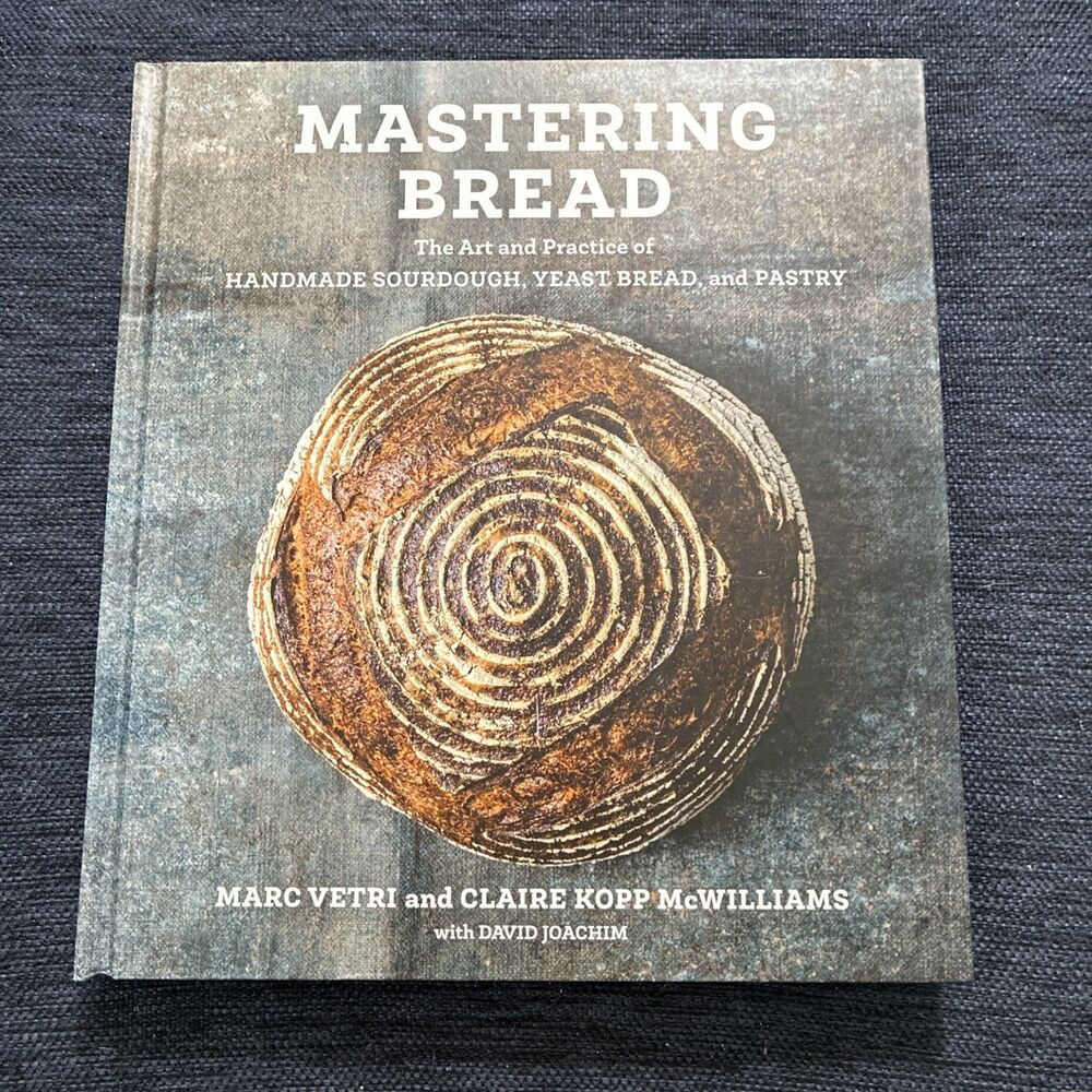 Mastering Bread : The Art and Practice of Handmade Sourdough, Yeast Bread,...